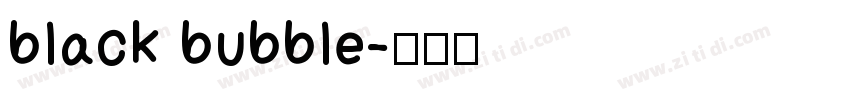 black bubble字体转换